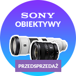 Zamów nowe obiektywy Sony!